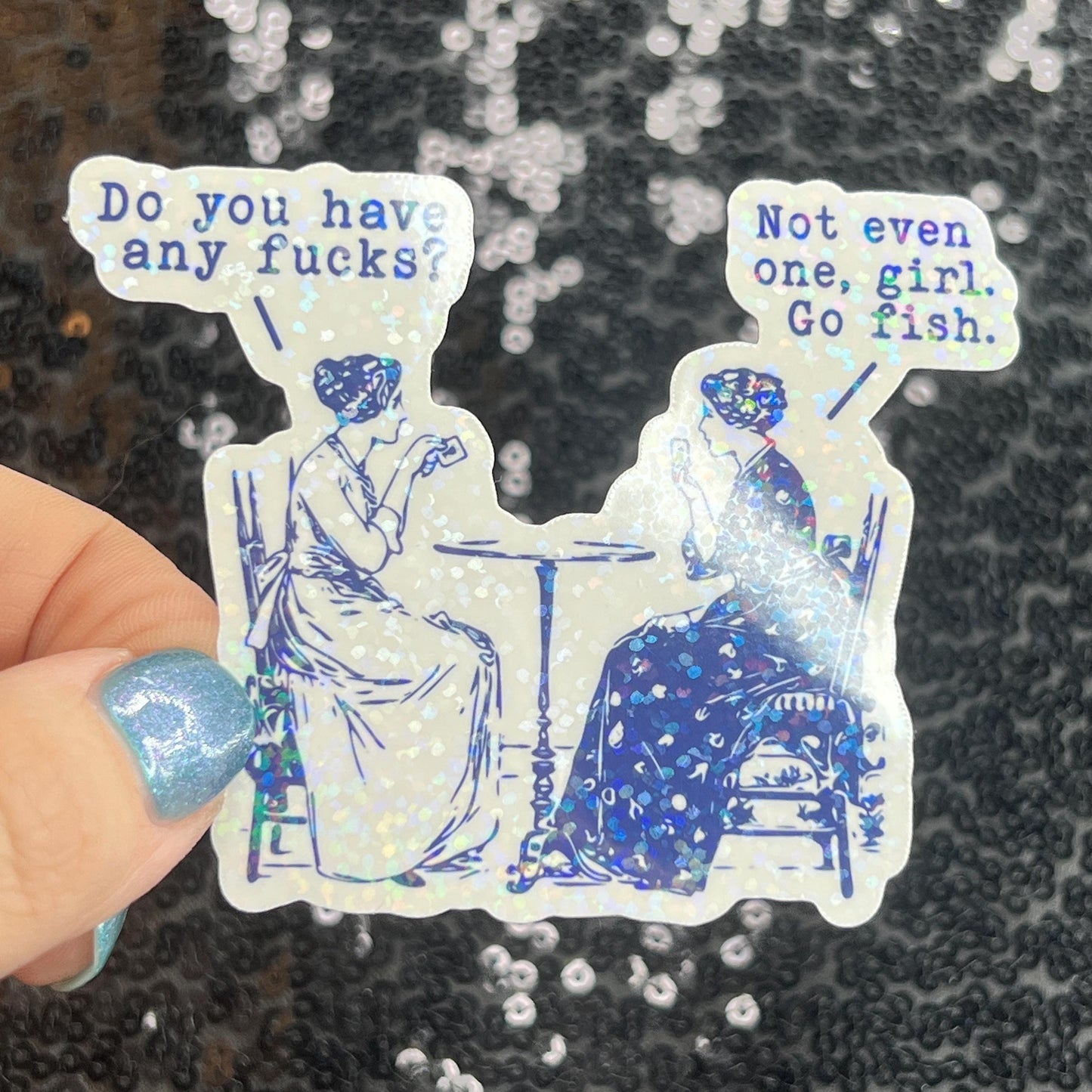 Do You Have Any Fs Not Even One Go Fish Funny Holographic Sticker Mental Health Sticker Sparkly Spread Positivity Good Vibes Decal Silly