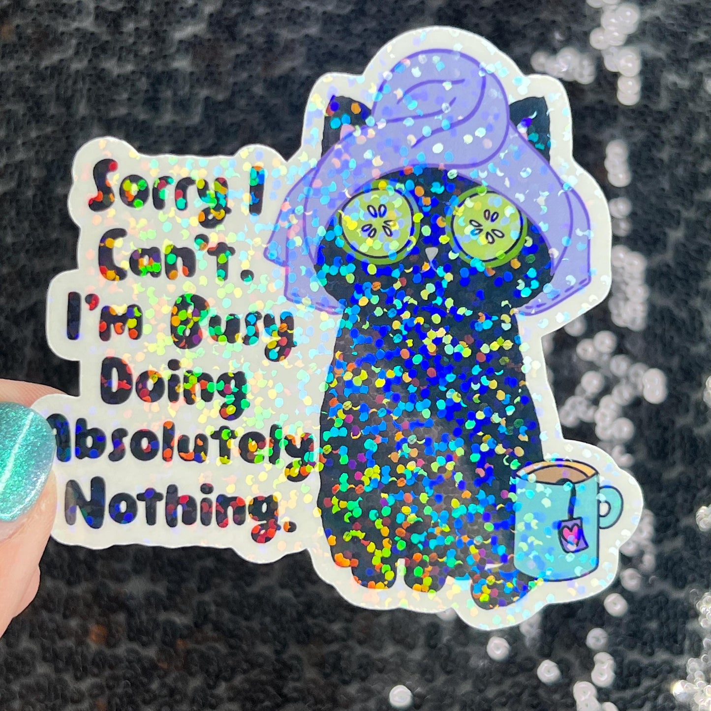 Sorry I can't I'm busy doing absolutely nothing Self Care Holographic Sticker Mental Health Spread Positivity Decal Inspirational Work