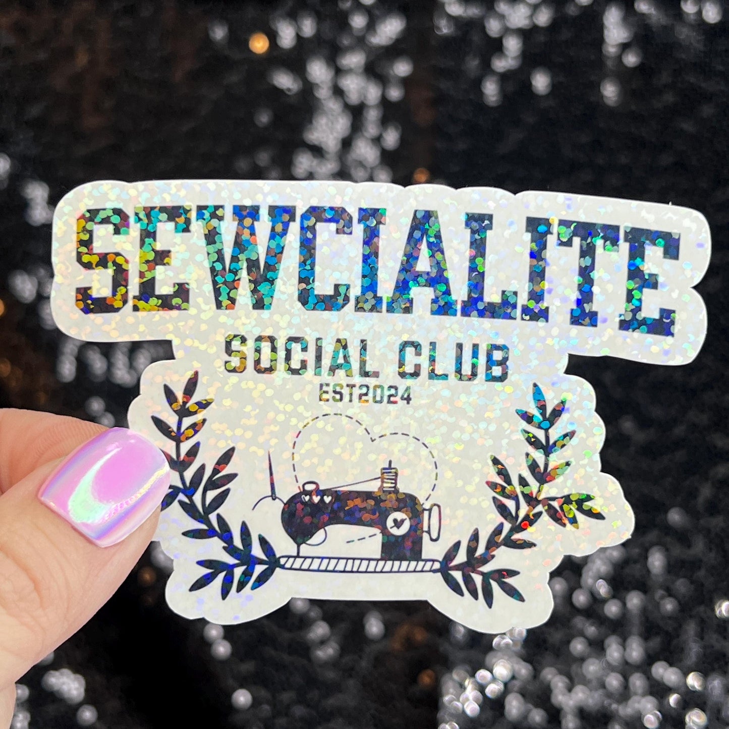 Sewcialite Social Club Sparkly Holographic Quilting Sticker sewing Waterbottle sticker Craft Sticker Fabric Decal Cross Stitch Sticker
