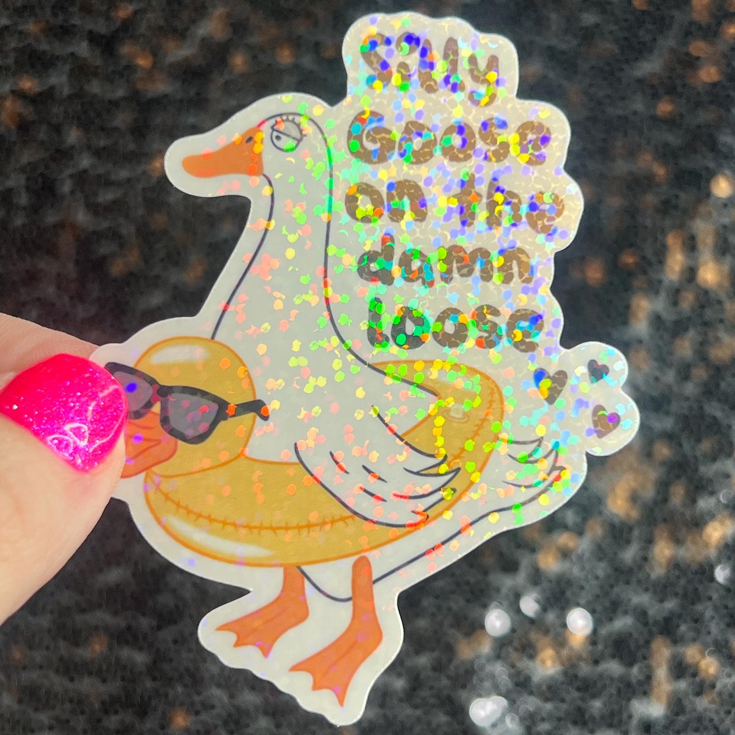 Silly Goose on the Loose Silly Holographic Sticker Mental Health Sparkly Spread Positivity Good Vibes Depression Anxiety Funny Decal