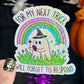 For My Next Trick I Will Forget to Respond Ghosty Spooky Season Halloween Decal Holographic Sticker Mental Health Spread Good Vibes Decal