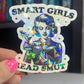 Smart Girls Read Smut Sticker Holographic Book Book Lover, Spicy Dark Romance, Booktok, kindle waterbottle laptop Romance Decal