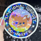 Emotional Support Co-worker Sparkly Holographic Sticker Mental Health Sparkly Spread Positivity Good Vibes Decal Inspirational Boss Gift