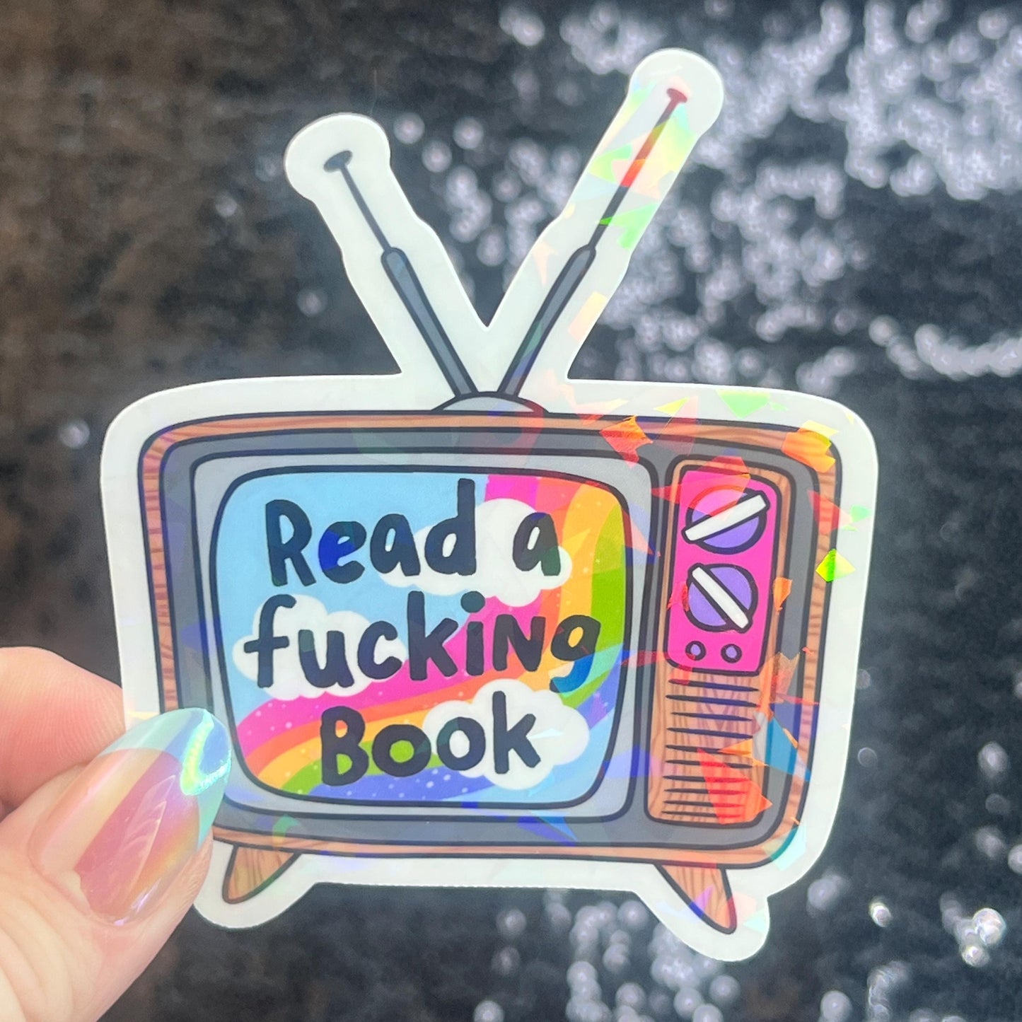Read a fing Book Sparkly Sticker Holographic Book Lover Banned Spicy Dark Romance Booktok kindle waterbottle laptop Decal