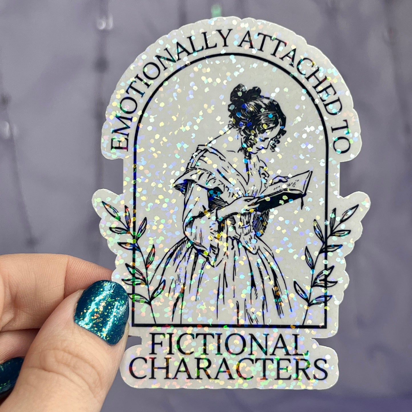 Emotionally Attached to Fictional Characters Sticker Holographic Book Lover Sparkly Decal, Spicy Dark Romance, kindle waterbottle laptop