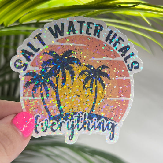 Salt Water Heals Everything Holographic Sparkly Sticker Beach Life Decal Boating Sticker Summer Vacation Ocean Life Sticker Family Cruise