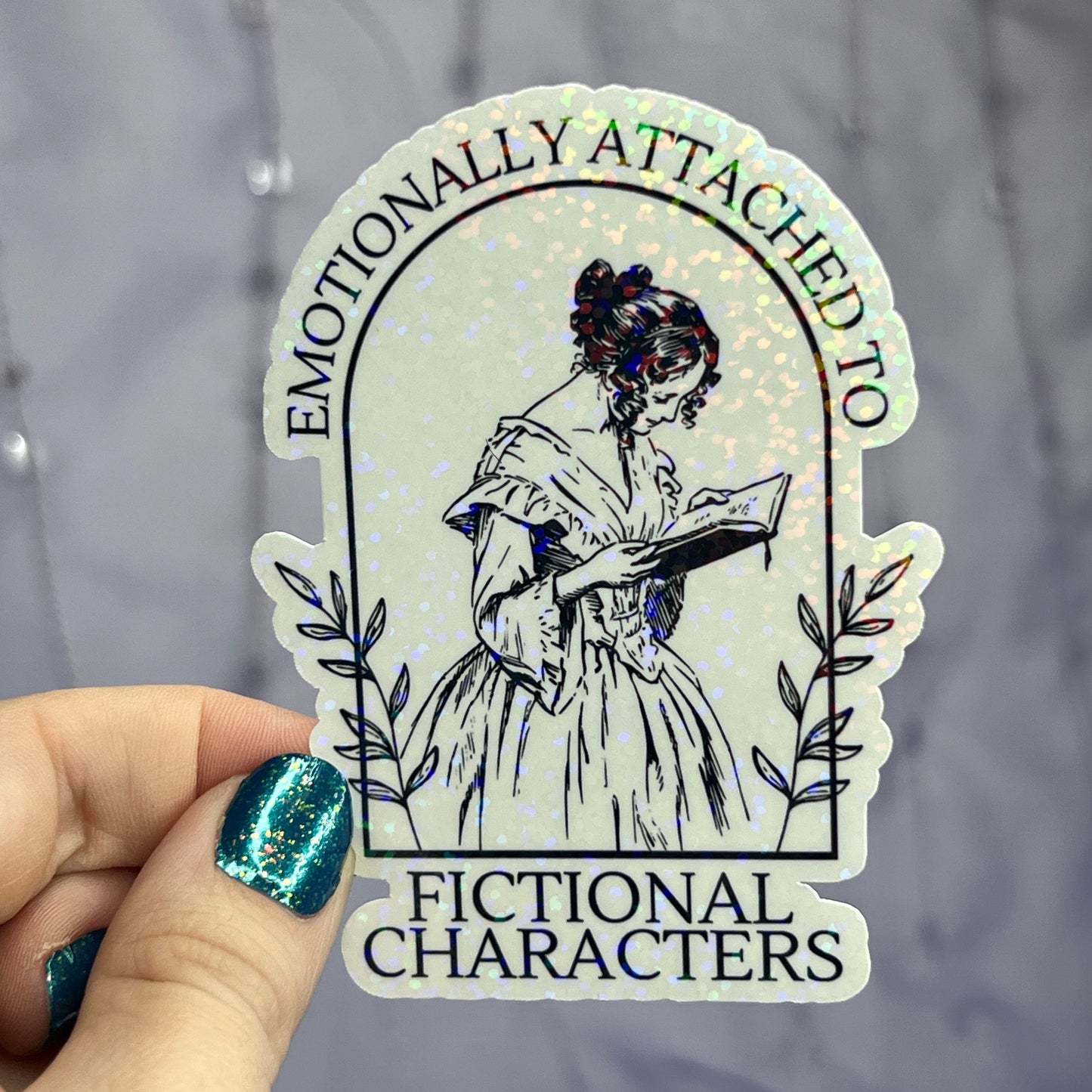 Emotionally Attached to Fictional Characters Sticker Holographic Book Lover Sparkly Decal, Spicy Dark Romance, kindle waterbottle laptop