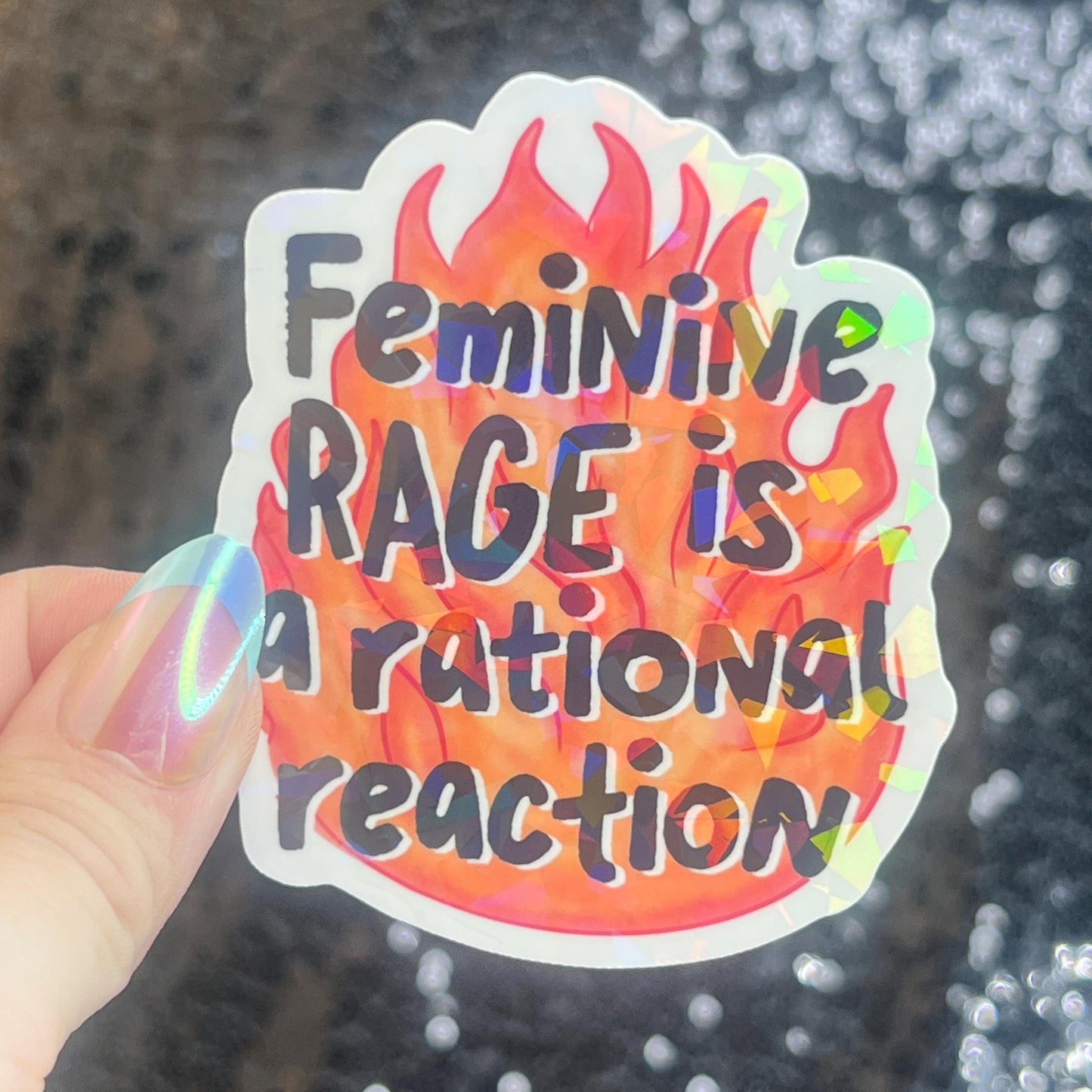 Female Rage Is a Rational Reaction Sparkly Holographic Sticker F Trump Decal Democrat Liberal Feminist Sticker ProChoice Sticker