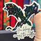 You Belong Amongst the Wildflowers Abraxos Throne of Glass Holographic Sticker The Thirteen Dragon Wyvern Tog decal Manon TOG laptop sticker