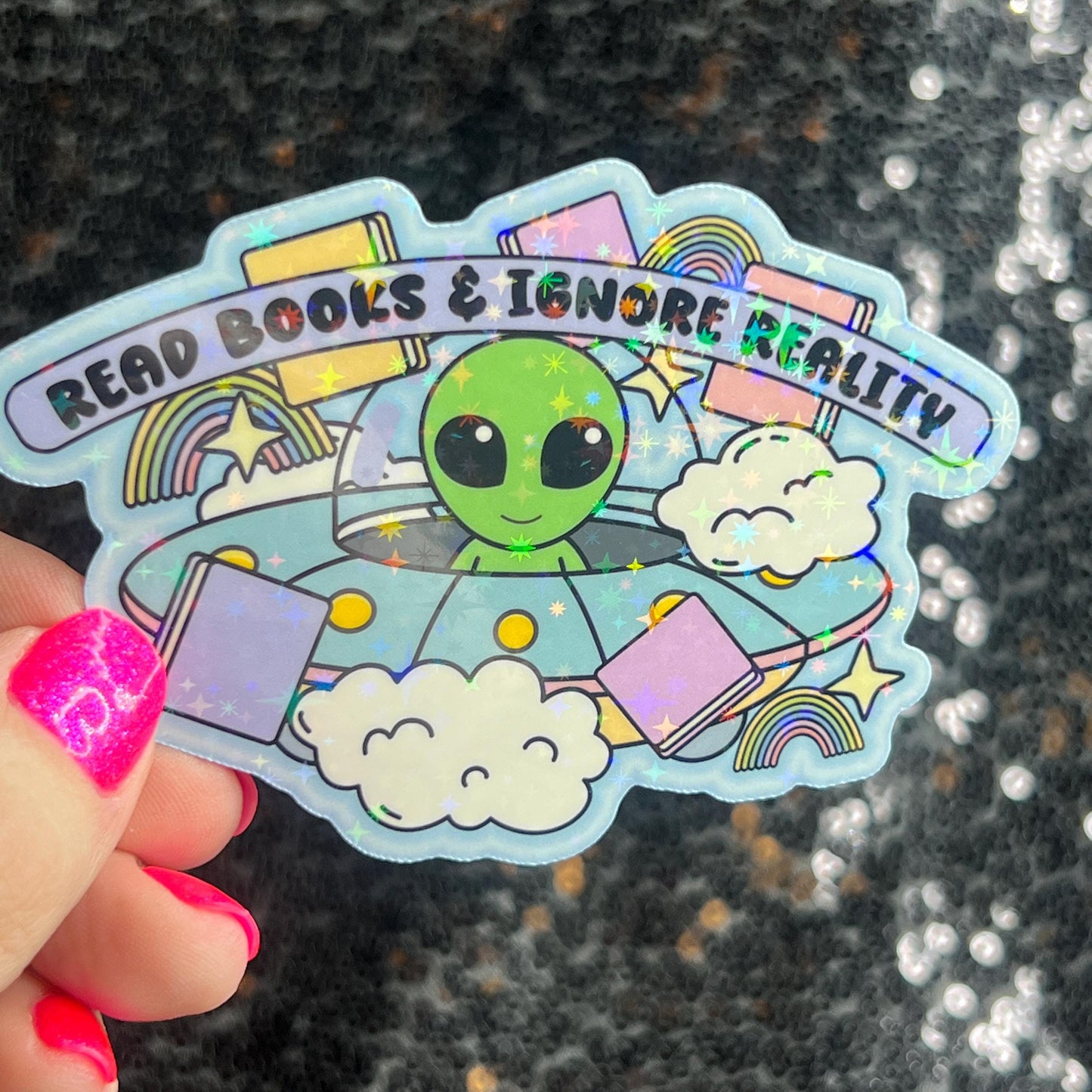 Read Books and Ignore Reality Holographic Sticker UFO Alien Monster Book Lover Sparkly Decal, Spicy Dark Romance, kindle laptop