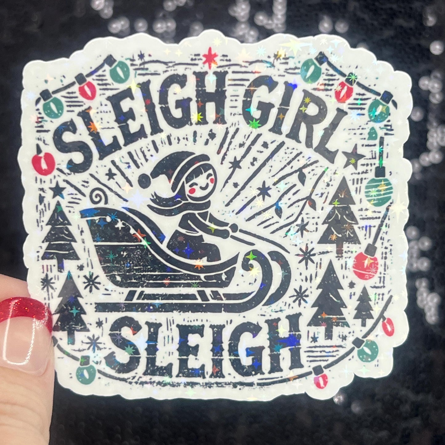 Sleigh Girl Sleigh Holographic Christmas Sticker 3 Inch Festive Holiday Decal for Waterbottles, Laptops, & Gifts Sparkly Xmas Cheer for Her