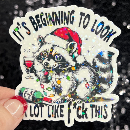 It’s Beginning to Look a lot like f this Christmas Raccoon Sticker – Funny Holographic Holiday Sticker,  Decal Xmas Gift & Stocking Stuffer