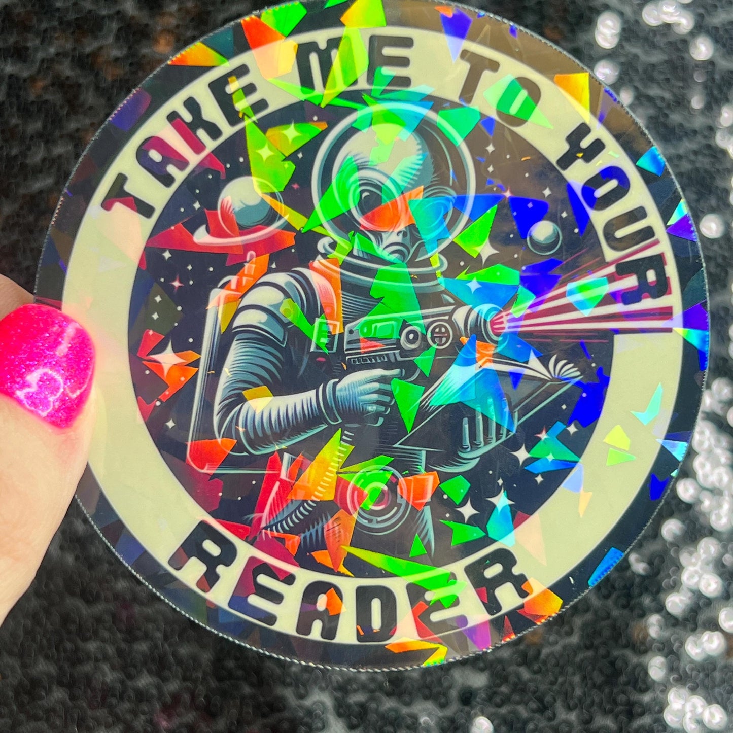 Take Me to Your Reader Holographic Sticker Alien Monster Book Lover Sparkly Decal, Spicy Dark Romance, kindle laptop