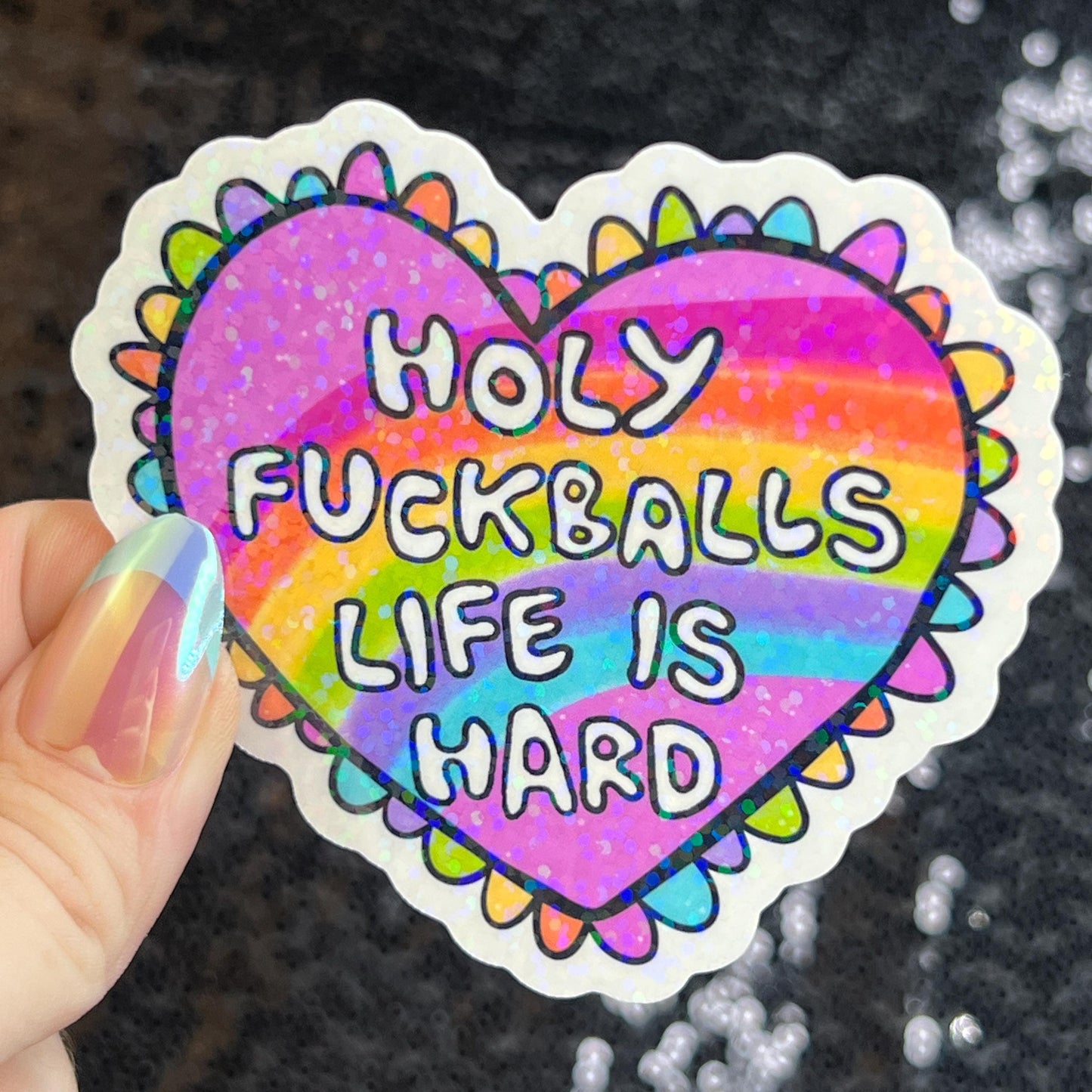 Holy F*ckballs Like is Hard Sparkly Holographic Sticker Pink Heart Rainbow Funny Mental Health Spread Positive Vibes Decal