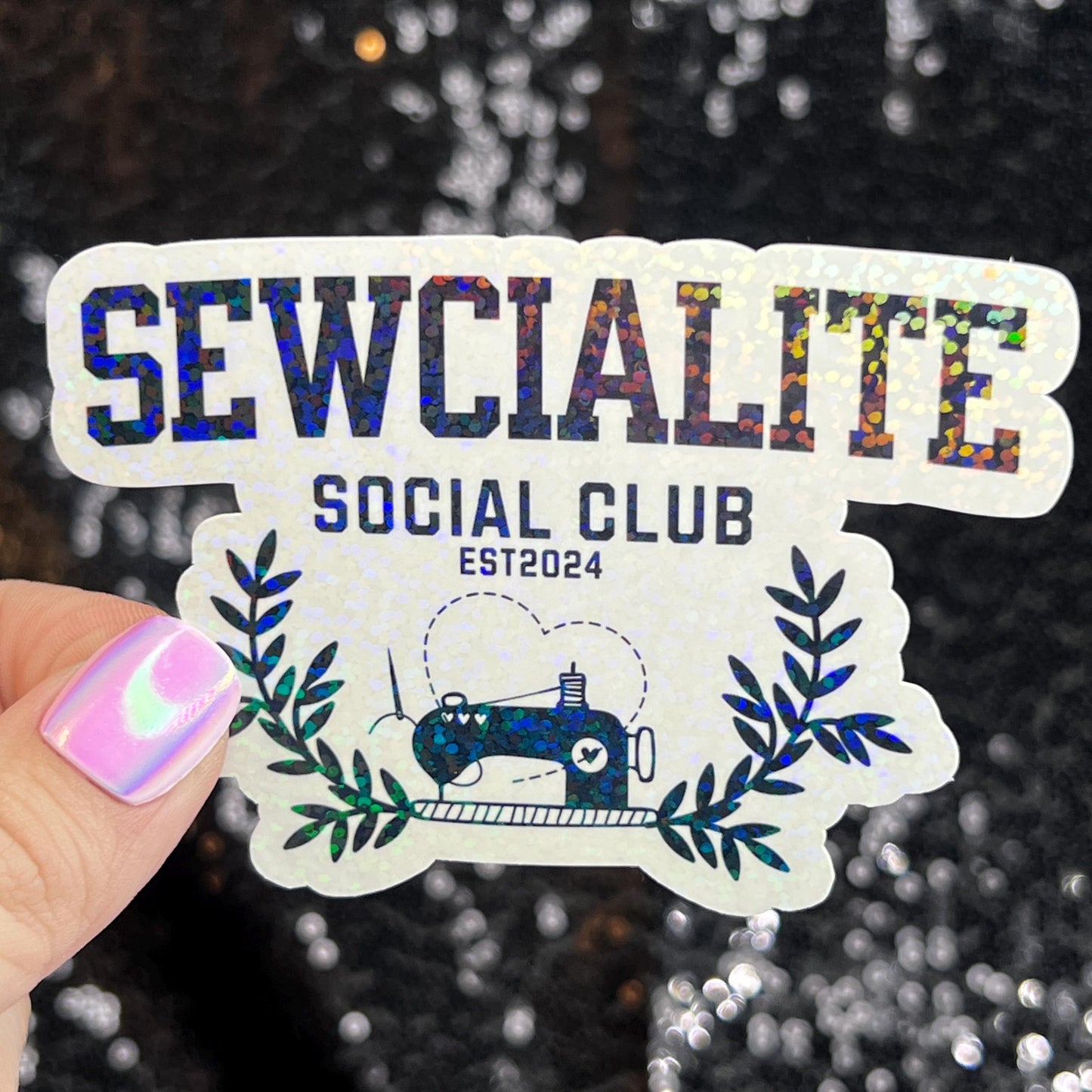 Sewcialite Social Club Sparkly Holographic Quilting Sticker sewing Waterbottle sticker Craft Sticker Fabric Decal Cross Stitch Sticker
