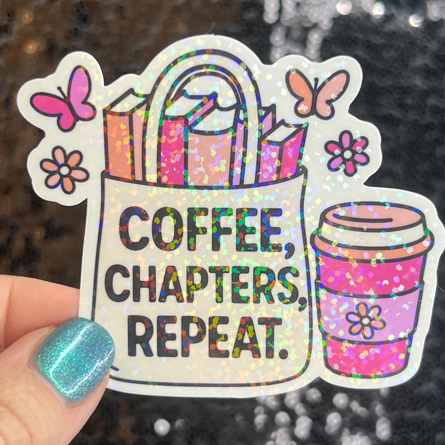 Coffee Chapters Repeat Holographic Sparkly Sticker Iced Coffee Lover Book Lover  Romance Booktok kindle waterbottle laptop Romance Decal