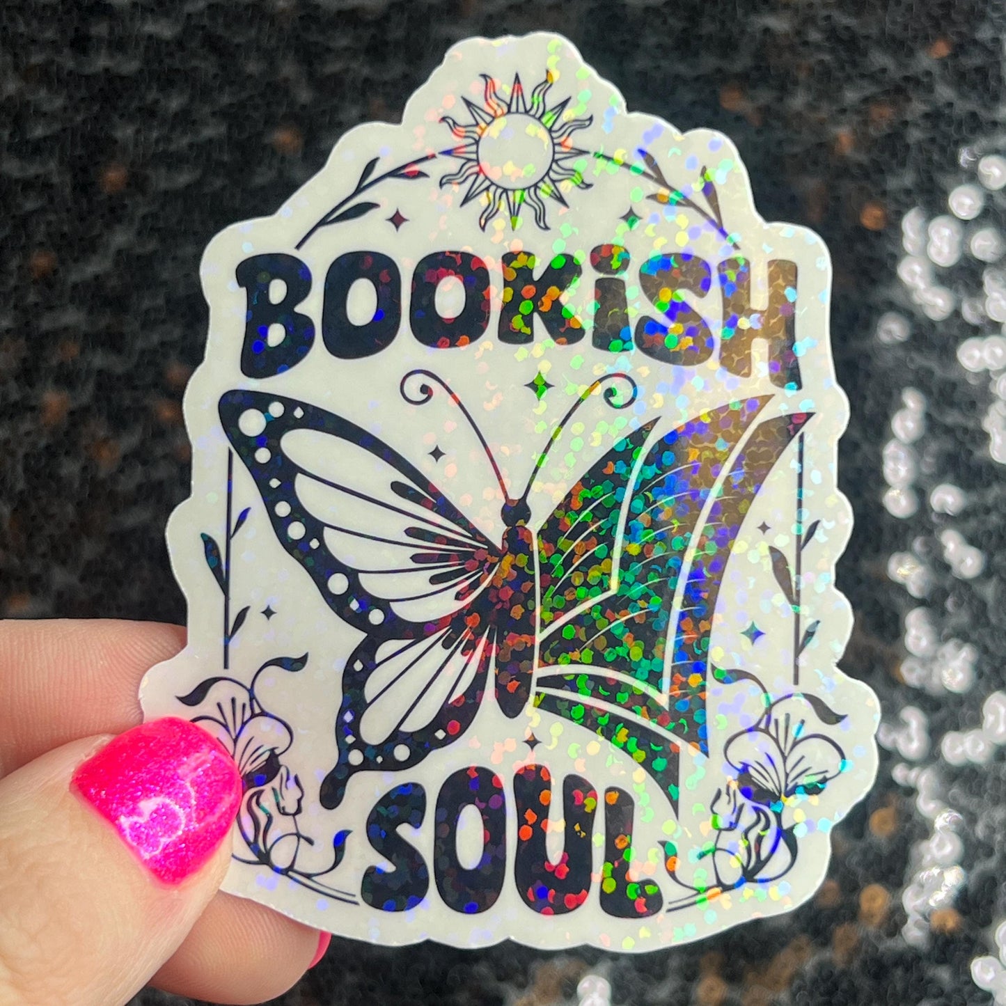 Bookish Soul Sparkly Sticker Holographic Book Book Lover, Spicy Dark Romance, Booktok, kindle waterbottle laptop Romance Decal