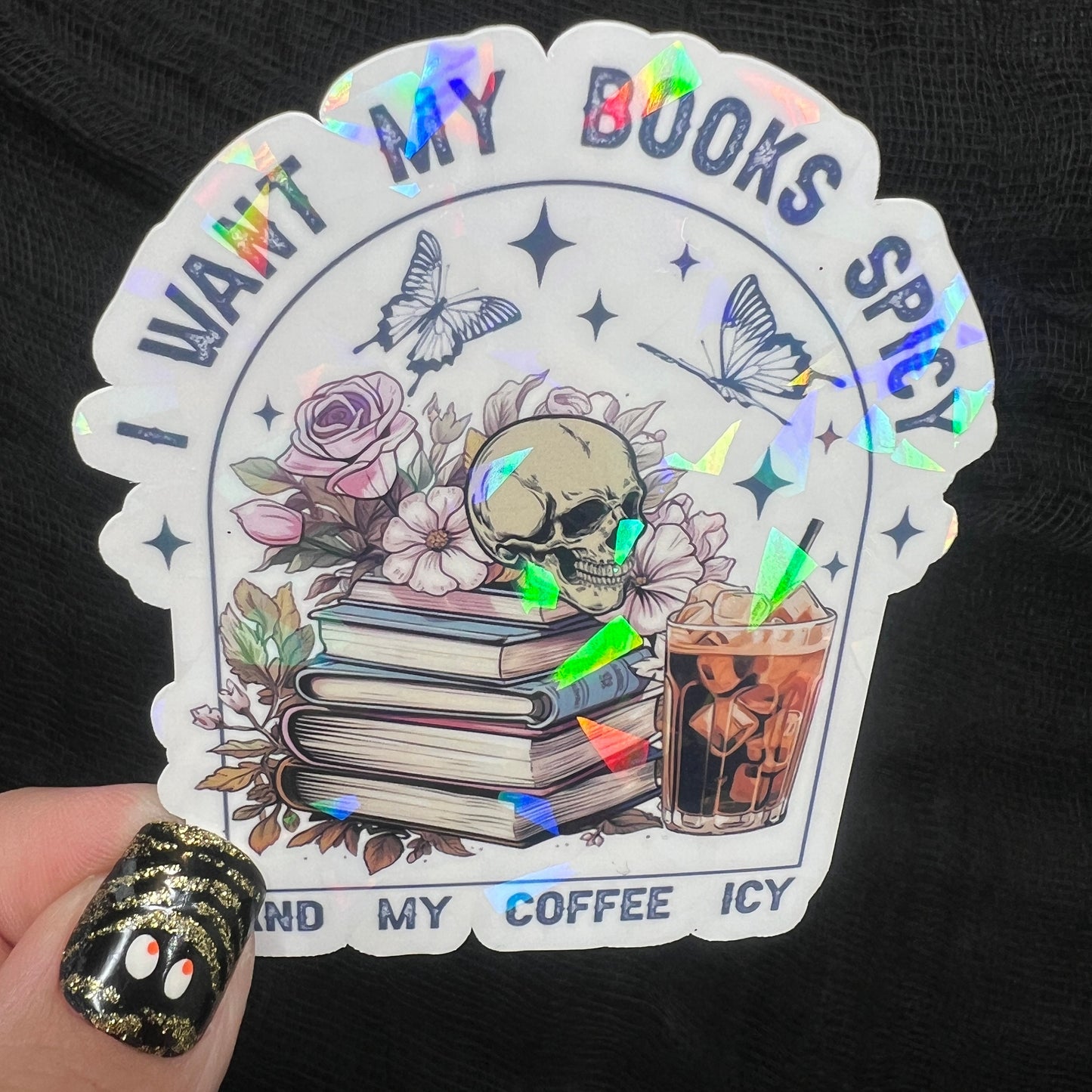 I Want My Books Spicy and My Coffee Icy Holographic Sparkly Sticker Book Lover Spicy Romance Booktok kindle waterbottle laptop Romance Decal