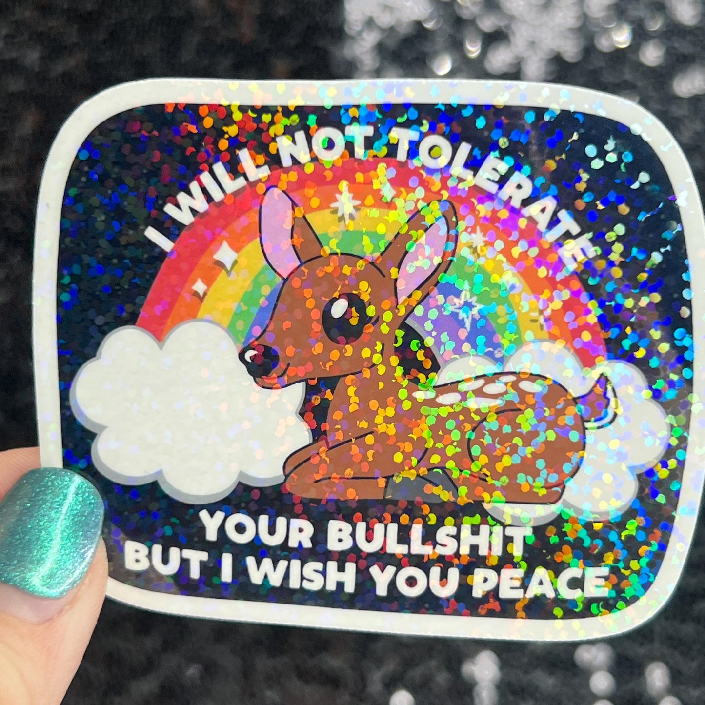 I will not tolerate your bs but I wish you peace Silly Holographic Sticker Mental Health Sticker Spread Positivity Good Vibes be kind