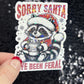 Sorry Santa I’ve Been Feral Christmas Raccoon Sticker – Funny Holographic Holiday Sticker, 3-Inch Party Decal | Xmas Gift & Stocking Stuffer