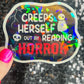 Creeps Herself Out By Reading Horror Holographic Sticker Decal, Spicy Dark Romance, Horror Bookish kindle laptop Reader Bookish Present Gift