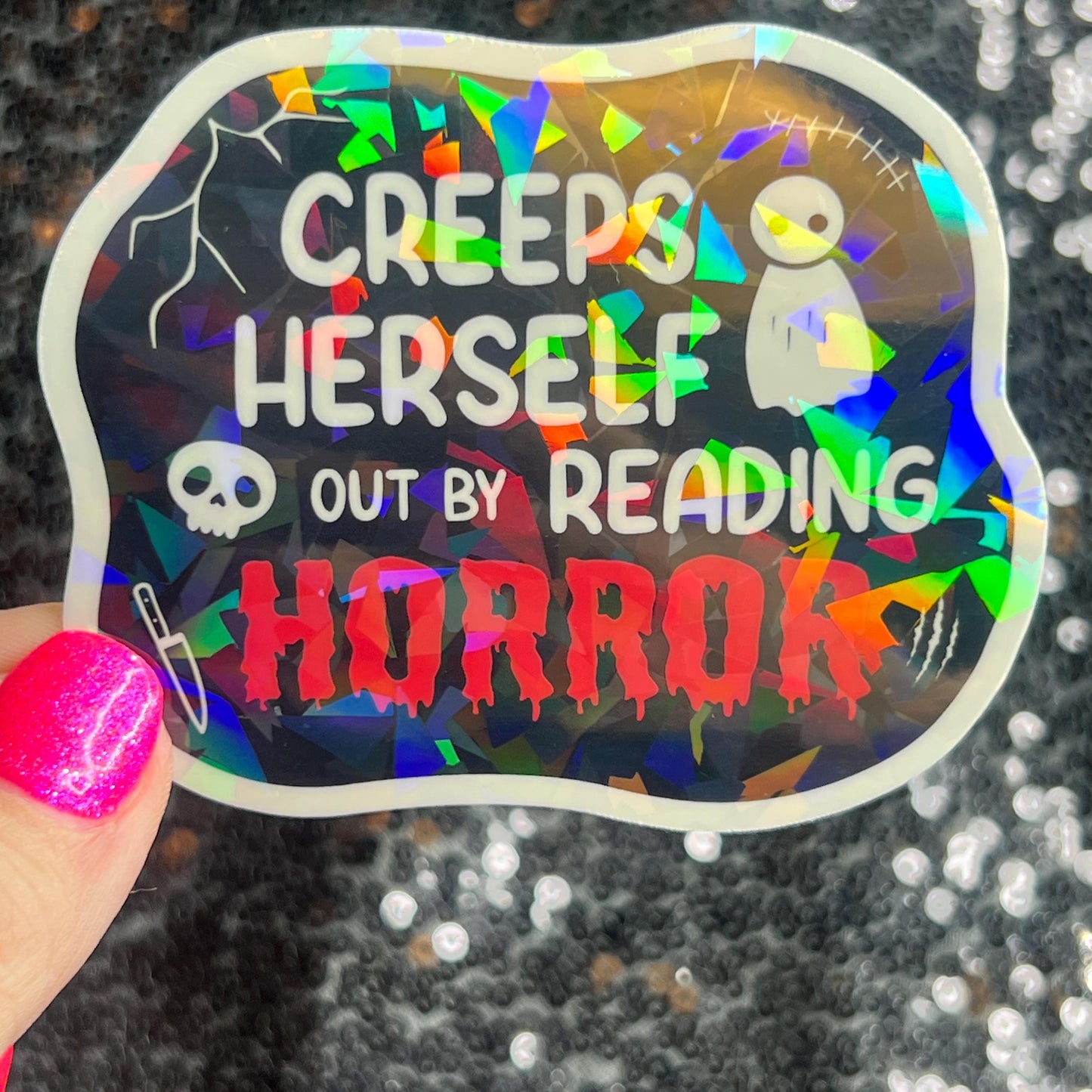Creeps Herself Out By Reading Horror Holographic Sticker Decal, Spicy Dark Romance, Horror Bookish kindle laptop Reader Bookish Present Gift
