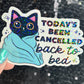 Today's Been Cancelled back to bed Holographic Sticker Mental Health Positivity Decal Inspirational Nap Time is the best time Sleep