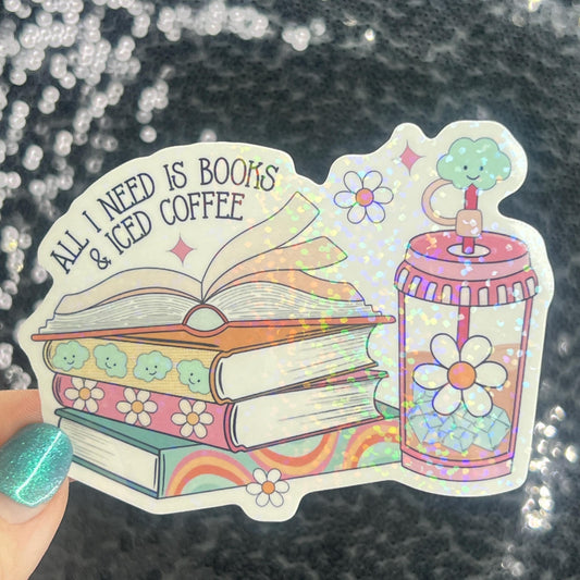 All I Need is Books and Iced Coffee Holographic Sticker – Handmade Summer Reader Vinyl – Water-Resistant Bookish Gift for Coffee Lovers