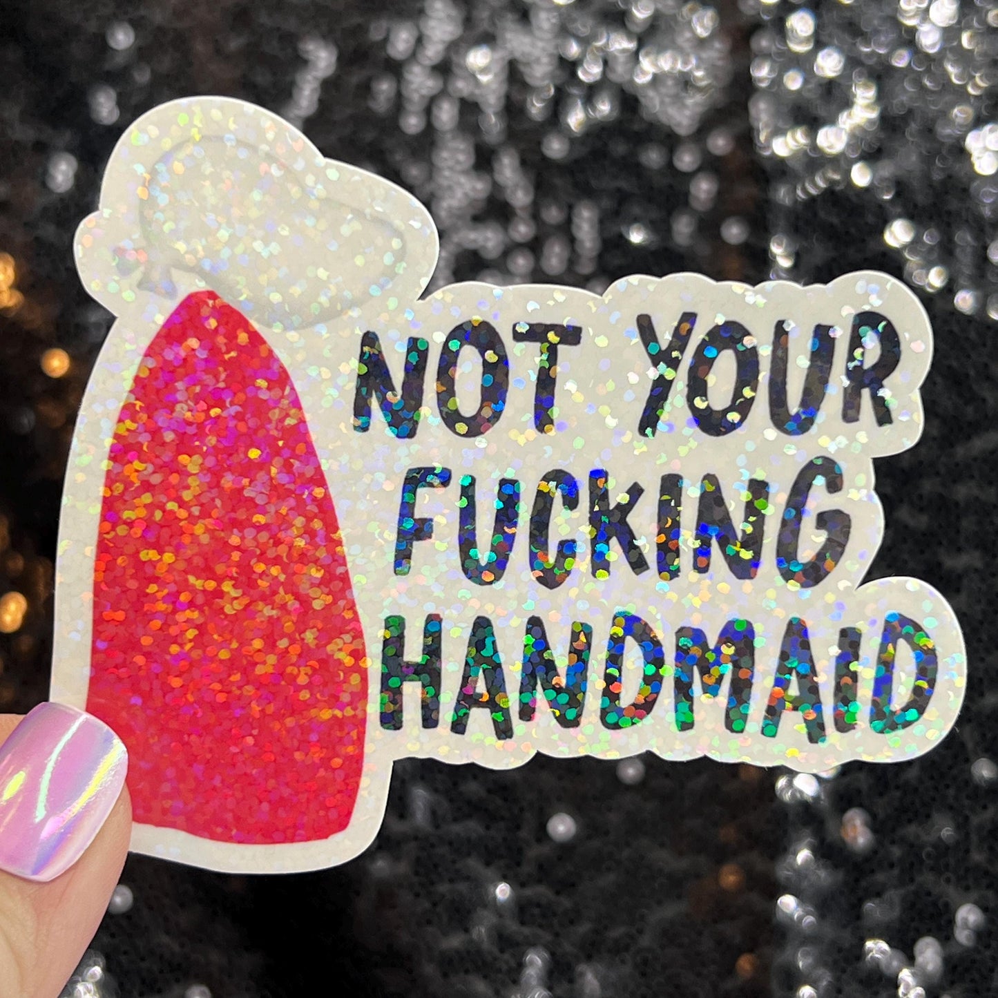 Not Your Handmaid Holographic Sticker Kamala Decal Anti Trump JD Vance Pro Choice Feminist Sticker Liberal Democrat Decal