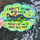 I Didn’t Bring Bad Luck Your Life was Sh*t Anyway Sparkly Holographic Sticker Black Cat Funny Mental Health Spread Positive Vibes Decal