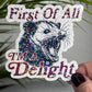 First of All I’m a Delight Possum Silly Holographic Sticker Mental Health Sticker Sparkly Spread Positivity Good Vibes Decal Inspirational