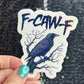 F-Caw-F Crow Raven Funny Holographic Sticker Mental Health Sticker Sparkly Spread Positivity Good Vibes Decal F*ck Off