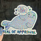 Seal of Approval You're Doing Amazing Sweetie Holographic Sticker Mental Health Sticker Spread Positivity Good Vibes Decal Inspirational