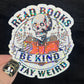 Read Books Be Kind Stay Weird Sticker Holographic Book Lover Sparkly Decal, Spicy Dark Romance, kindle waterbottle laptop