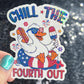 Chill the fourth out 4th of the July Silly Duck Funny Holographic Sticker Mental Health Sticker Sparkly Spread Positivity Good Vibes Decal