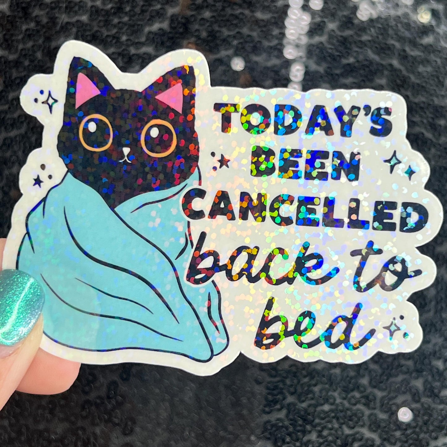 Today's Been Cancelled back to bed Holographic Sticker Mental Health Positivity Decal Inspirational Nap Time is the best time Sleep