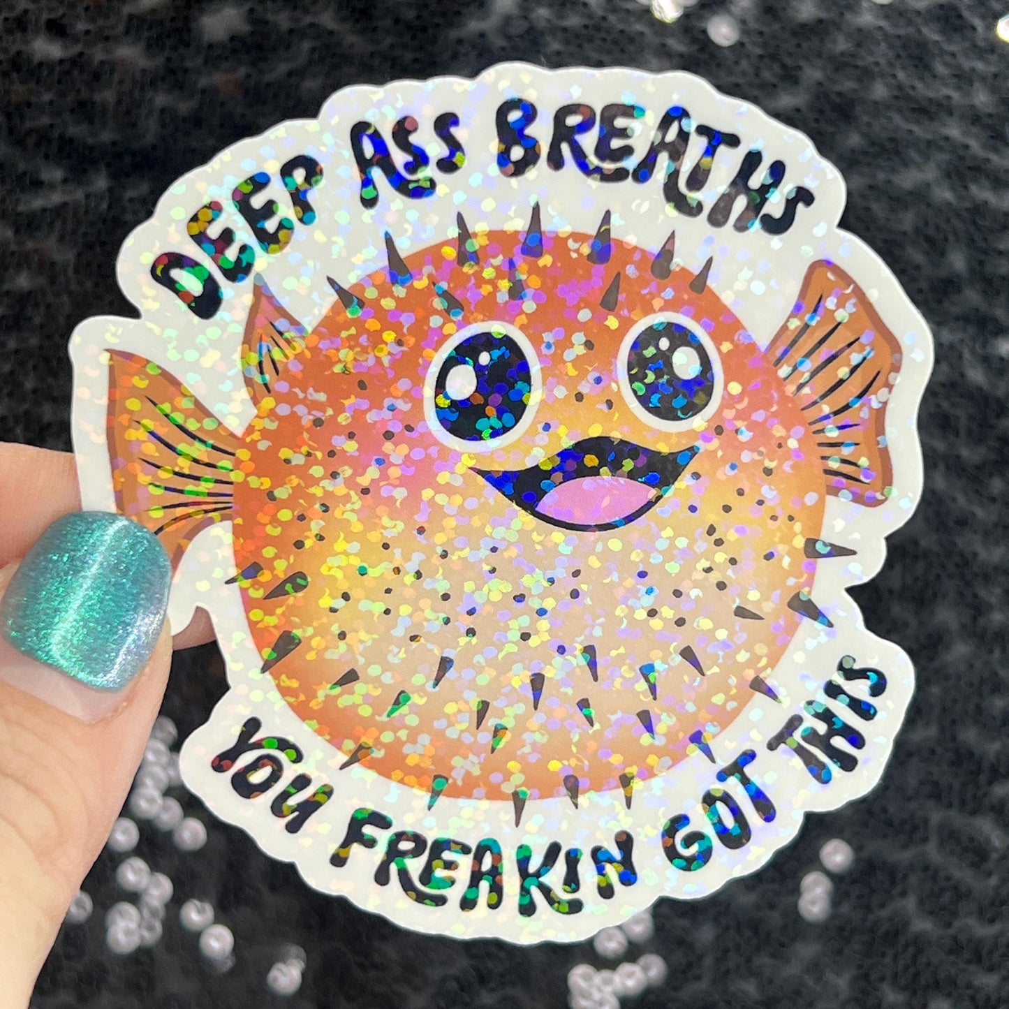 Deep ass breathes I've freakin got this Silly Holographic Sticker Mental Health Sparkly Spread Positivity Good Vibes Decal Inspirational