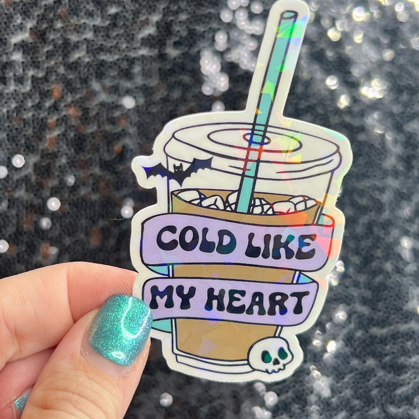 Cold Like My Heart Silly Holographic Sticker Coffee Addict Mental Health Sticker Sparkly Positive Vibes Decal Depression Iced Coffee