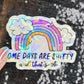 Some Days Are Sh... and That's Ok Holographic Sticker Mental Health Sticker Sparkly Spread Positivity Good Vibes Decal Inspirational Rainbow