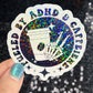 Fueled by ADHD & Caffeine Sparkly Holographic Sticker Mental Health Spread Good Vibes Decal ADHD Neurodivergent Sticker