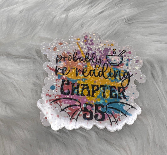 Holographic ACOTAR Probably Re-reading Chapter 55 Waterproof Sticker, A Court of Thorns and Roses Laptop Sticker, Book Reader Sticker