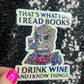 That's What I do I Read Books I Drink Wine And I Know Things Holographic Sticker Decal for Book and Wine Lovers Kindle Waterbottle