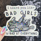 I Heard You Like Bad Girls...I'm Bad at Everything Bear Silly Holographic Sticker Funny Mental Health Sticker Sparkly Positivity Good Vibes