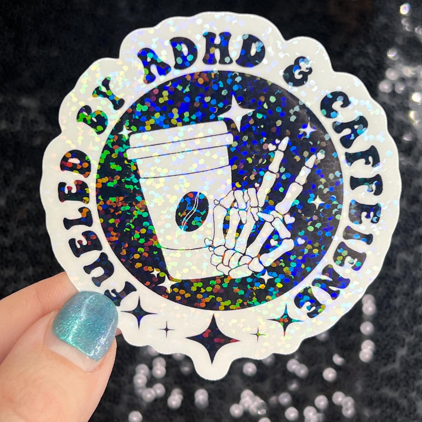 Fueled by ADHD & Caffeine Sparkly Holographic Sticker Mental Health Spread Good Vibes Decal ADHD Neurodivergent Sticker