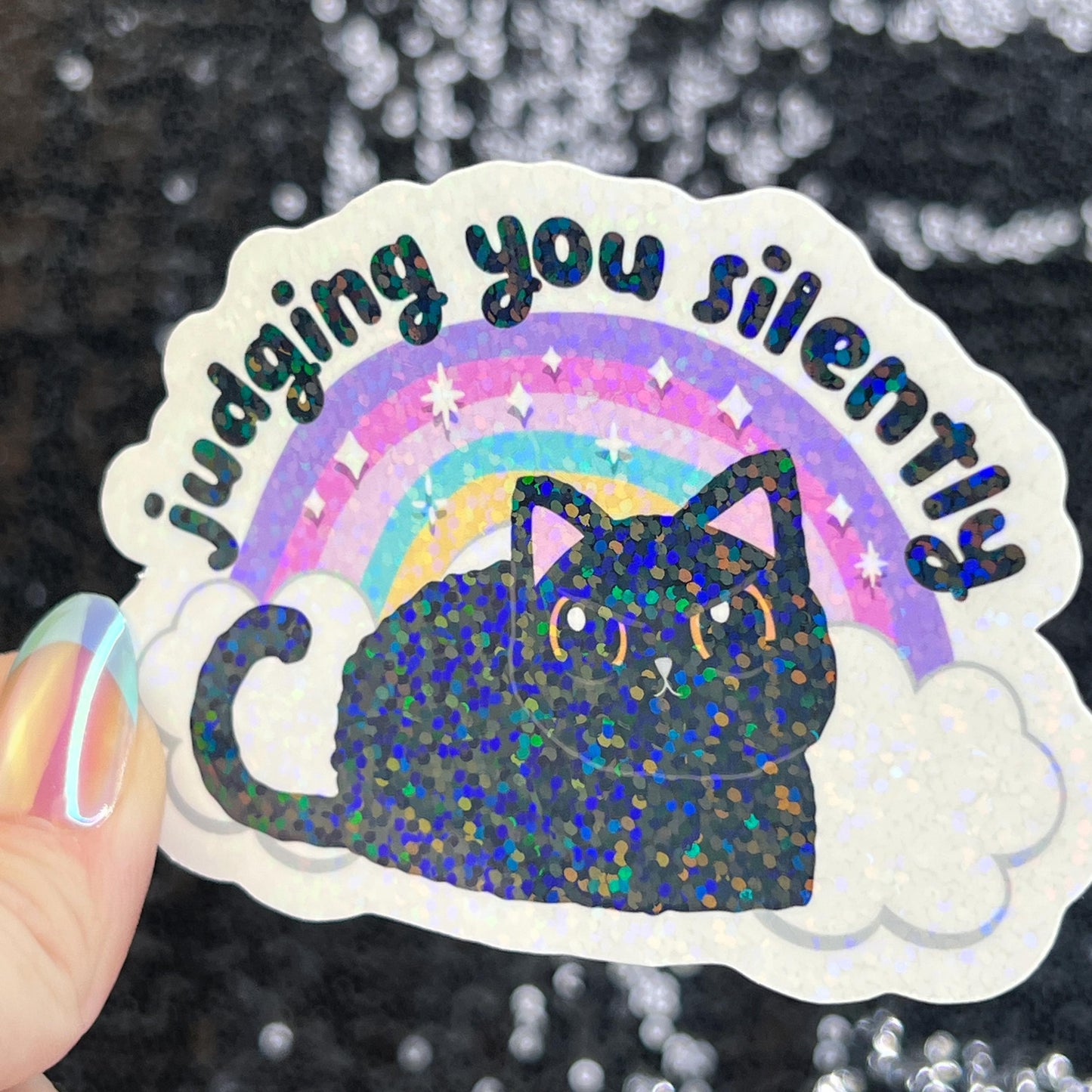 Judging You Silently Silly Holographic Sticker Rainbow Cat Mental Health Sparkly Spread Positivity Good Vibes Decal Inspirational