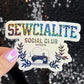 Sewcialite Social Club Sparkly Holographic Quilting Sticker sewing Waterbottle sticker Craft Sticker Fabric Decal Cross Stitch Sticker