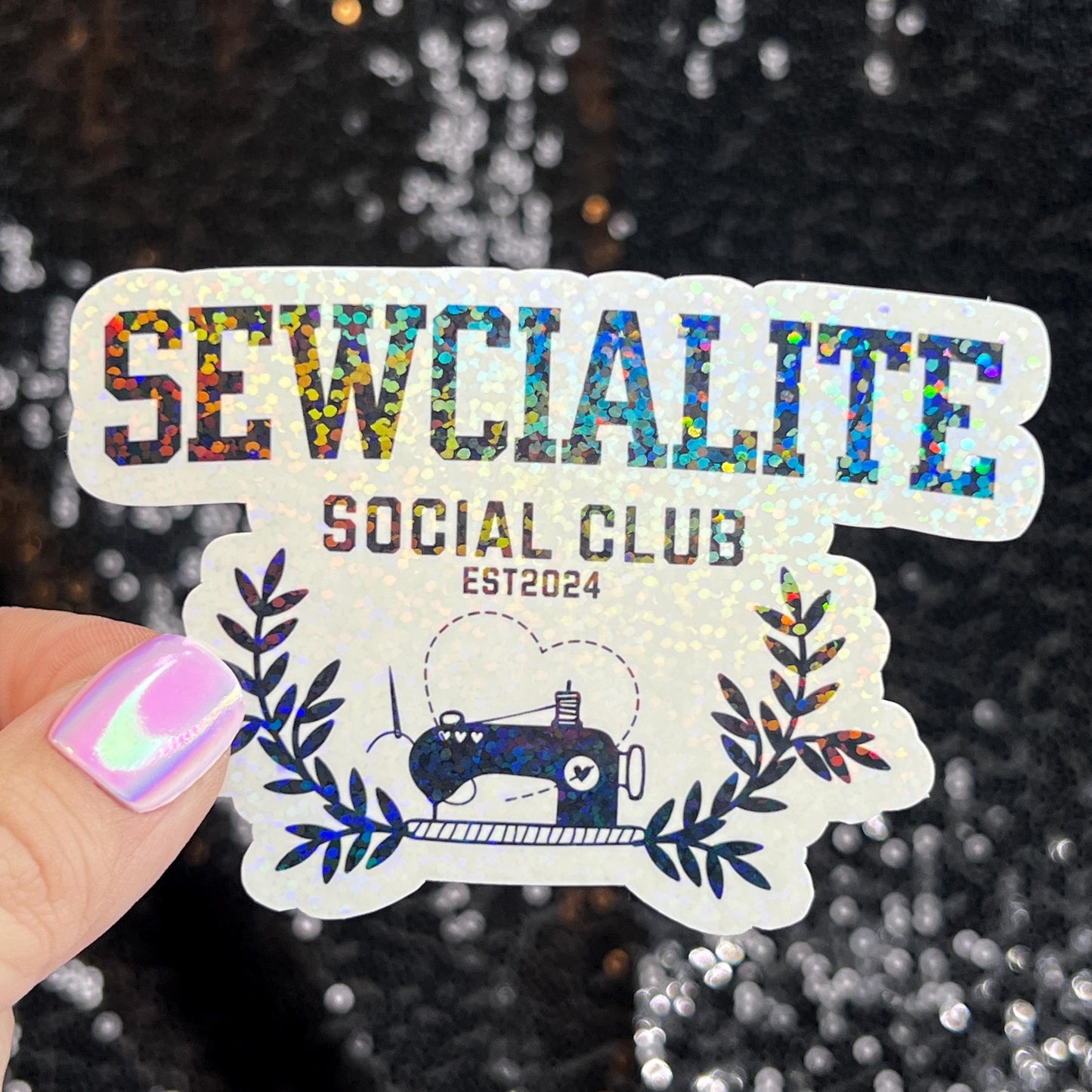 Sewcialite Social Club Sparkly Holographic Quilting Sticker sewing Waterbottle sticker Craft Sticker Fabric Decal Cross Stitch Sticker