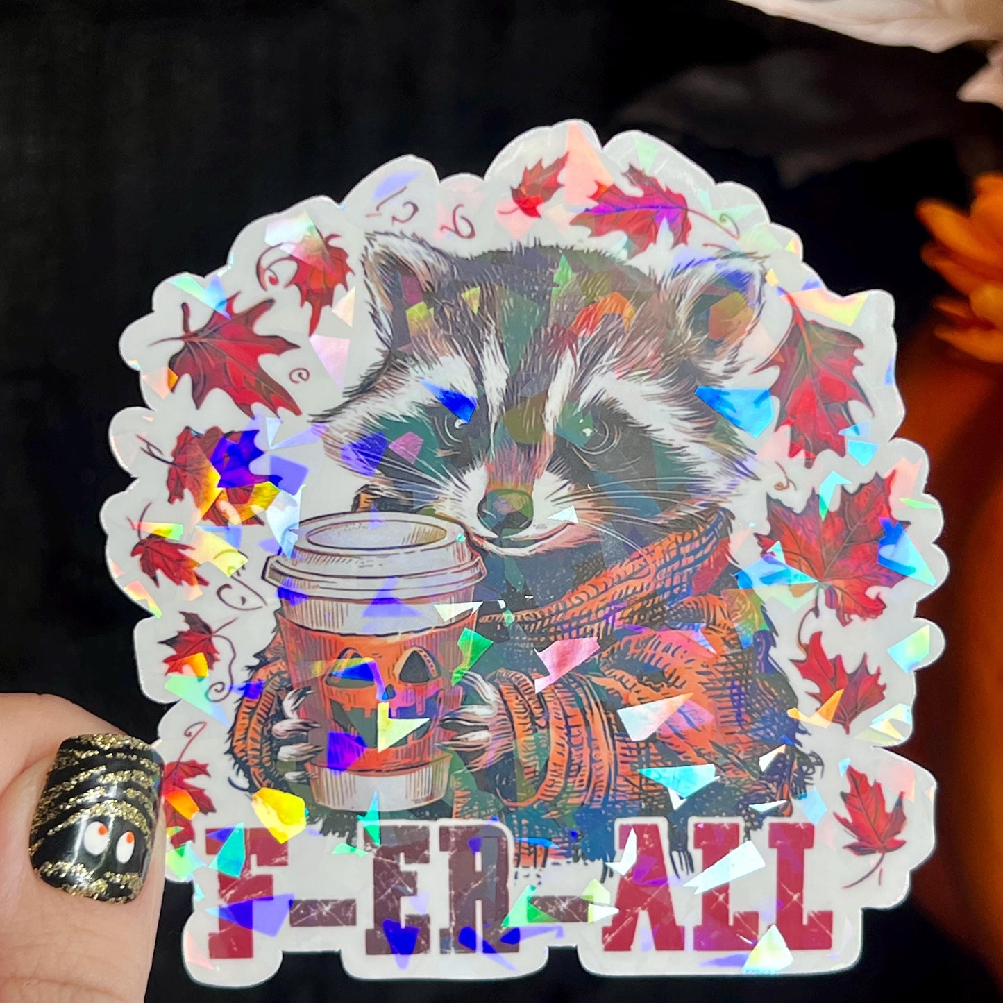 Ferall Fall Halloween Raccoon Holographic Sticker Mental Health Sticker Sparkly Spread Positivity Good Vibes Decal Inspirational