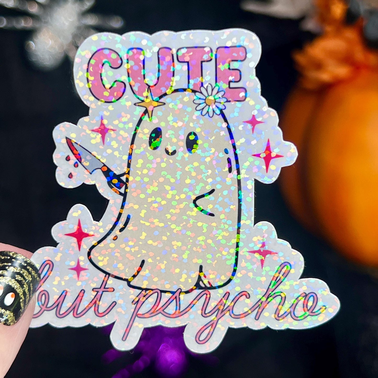 Cute But Psycho Cute Ghosty Spooky Season Halloween Holographic Sticker Mental Health Spread Positivity Good Vibes Decal Inspirational