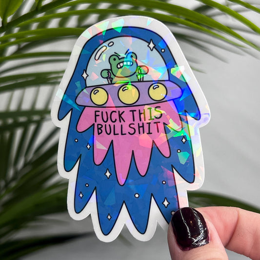 F*** This BullS*** Sticker | Mental Health Sticker Funny & Sassy Decal Sparkly Work Humor Sticker Froggie Alien Sticker